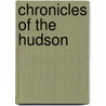 Chronicles of the Hudson door Roland Van Zandt