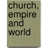 Church, Empire And World