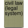 Civil Law (Legal System) by Frederic P. Miller