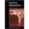 Civilizing Globalization door Richard Sandbrook