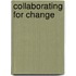 Collaborating for Change