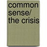 Common Sense/ The Crisis by Thomas Paine