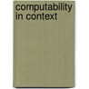 Computability In Context by S. Barry Cooper