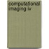 Computational Imaging Iv