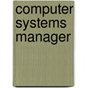 Computer Systems Manager by Jack Rudman
