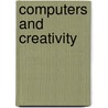 Computers And Creativity door Robert Plotkin