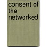 Consent Of The Networked by Rebecca Mackinnon