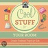 Cool Stuff for Your Room