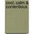 Cool, Calm & Contentious