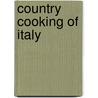 Country Cooking Of Italy door Hirsheimer