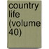 Country Life (Volume 40)