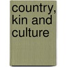 Country, Kin And Culture by Claire Smith