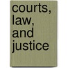 Courts, Law, And Justice door William J. Chambliss
