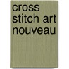 Cross Stitch Art Nouveau door Hammet Barbara