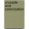 Crusade And Colonization door Elena Lourie