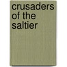 Crusaders Of The Saltier door William Speir