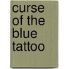 Curse of the Blue Tattoo by Louis A. Meyer