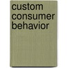 Custom Consumer Behavior by Kardes/Cronley/Cline