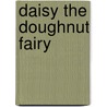 Daisy The Doughnut Fairy door Tim Bugbird