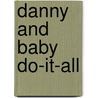 Danny and Baby Do-it-All door Brianog Brady Dawson
