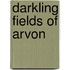 Darkling Fields Of Arvon