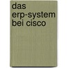 Das Erp-System Bei Cisco by Florian Schaub