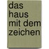 Das Haus mit dem Zeichen