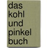 Das Kohl und Pinkel Buch door Helga Klöver