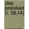 Das Preislied (L. 56,14) door Anonym