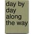 Day by Day Along the Way
