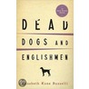 Dead Dogs And Englishmen door Elizabeth Kane Buzzelli