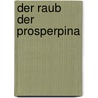 Der Raub Der Prosperpina door Claudius Claudianus