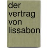 Der Vertrag Von Lissabon by Siegfried Schwab