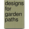 Designs for Garden Paths door Heidi Howcroft