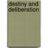 Destiny And Deliberation