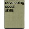 Developing Social Skills door Gillian Squirrell