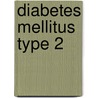 Diabetes Mellitus Type 2 door Frederic P. Miller