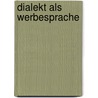 Dialekt Als Werbesprache door Jens Knickenberg