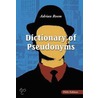 Dictionary Of Pseudonyms door Adrian Room