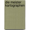 Die Meister Kartographen door Christopher Arleston