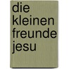 Die kleinen Freunde Jesu door Bernhard Langenstein