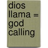 Dios Llama = God Calling by Arthur J. Russell