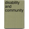 Disability And Community door Richard Scotch