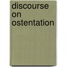 Discourse On Ostentation by John McBrewster