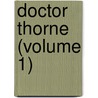Doctor Thorne (Volume 1) door Trollope Anthony Trollope