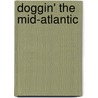 Doggin' the Mid-Atlantic door Gelbert Doug