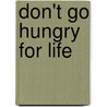 Don't Go Hungry For Life door Dr Amanda Sainsbury-Salis