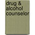 Drug & Alcohol Counselor