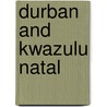 Durban And Kwazulu Natal door Lizzie Williams