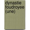 Dynastie Foudroyee (Une) by Raoul Mille